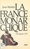 La France monarchique. Des origines à 1789