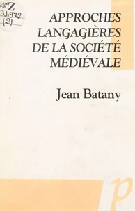 Approches langagières de la société médiévale