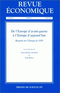Revue Economique Volume 51 N° 2 Mars 2000 : De L'Europe D'Avant-Guerre A L'Europe D'Aujourd'Hui. Regards Sur L'Europe De 1939
