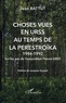 Jean Battut - Choses vues en URSS au temps de la Perestroïka 1984-1992 - Sur les pas de l'association France-URSS.