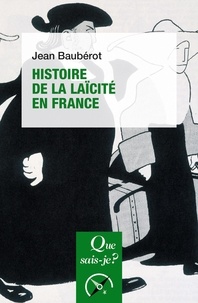 Jean Baubérot - Histoire de la laïcité en France.