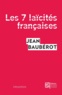 Jean Baubérot - Les sept laïcités françaises - Le modèle français de laïcité n'existe pas.