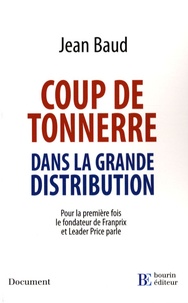 Jean Baud - Coup de tonnerre dans la grande distribution.
