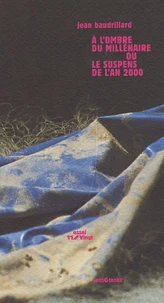 A l'ombre du millénaire ou le suspens de l'an 2000