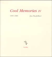 Jean Baudrillard - Cool Memories. - Tome 4, 1995-2000.