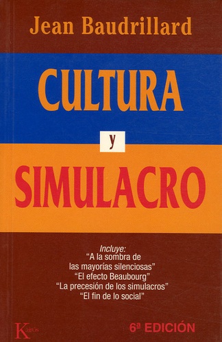 Jean Baudrillard - Cultura y Simulacro.