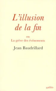 L'illusion de la fin ou La grève des événements