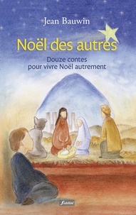 Noël des autres - Douze contes pour vivre Noël autrement.pdf
