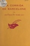 Jean Bazal et Roger May - La corrida de Barcelone.