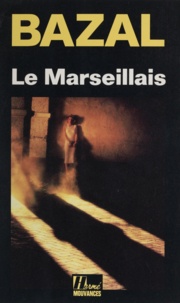 Jean Bazal - Le Marseillais.