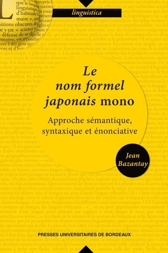 Le nom formel japonais mono. Approche sémantique, syntaxique et énonciative