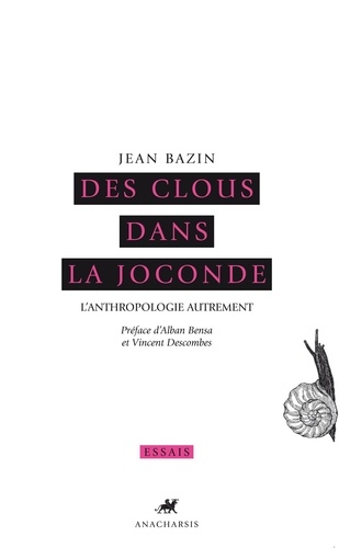 Des clous dans la Joconde. L'anthropologie autrement