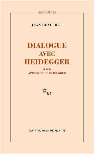 Dialogue avec Heidegger. Tome 3, Approche de Heidegger