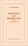 Jean Beaufret - Dialogue avec Heidegger - Tome 4, Le chemin de Heidegger.