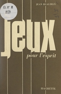 Jean Beauzély - Jeux pour l'esprit.