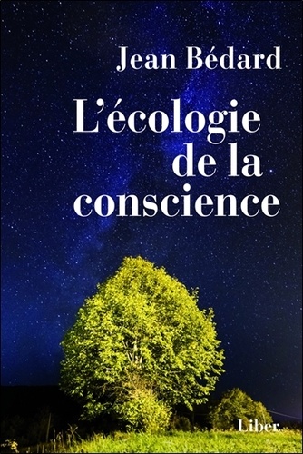 Jean Bédard - L'écologie de la conscience.
