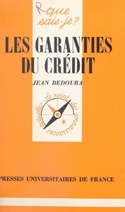 Jean Bedoura et Paul Angoulvent - Les garanties du crédit.