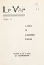 Jean Belgrano et Louis Henseling - Le Var (2). Contes et légendes varois - Suivis de quelques articles publiés par L. Henseling dans les cahiers "Zigzags dans le Var".