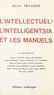 Jean Belkhir - L'intellectuel : l'intelligensia et les manuels.