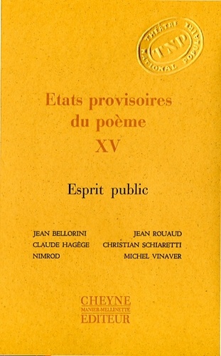 Jean Bellorini et Claude Hagège - Etats provisoires du poème - Volume XV, Esprit public.