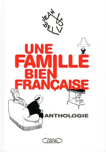 Une famille bien française. Anthologie