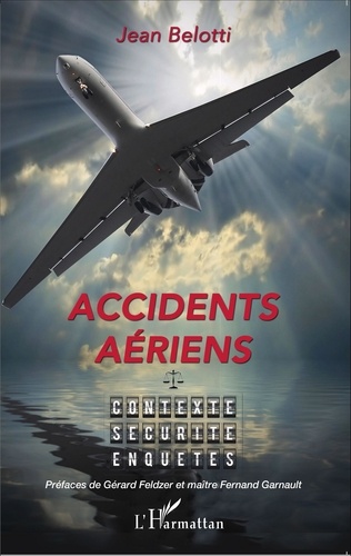 Accidents aériens. Contexte, sécurité, enquêtes