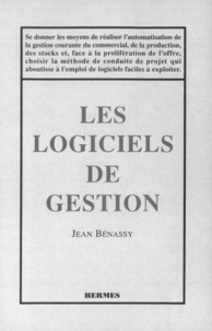 Jean Bénassy - Les logiciels de gestion - méthodes et réalisation.