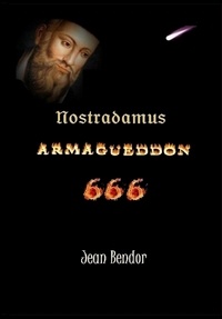 Jean Bendor - Nostradamus - Armagueddon 666.