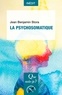 Jean Benjamin Stora - La psychosomatique.