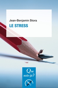 Jean-benjamin Stora - Le stress.