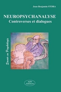 Jean-benjamin Stora - Neuropsychanalyse controverses et dialogues.