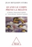 Jean Benjamin Stora - Quand le corps prend la relève - Stress, traumatismes et maladies somatiques.