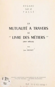 La mutualité à travers le "Livre des métiers" (XIIIe siècle)