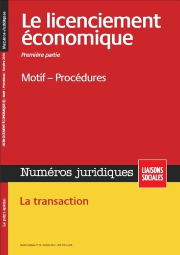 Jean-Benoît Cottin et Jean-Michel Mir - Licenciement économique - Première partie - Octbore 2014 - Motif - Procédures. La transaction..