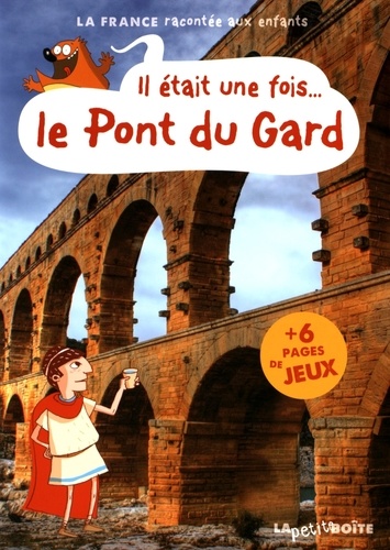 Jean-Benoît Durand - Il était une fois... le pont du Gard.