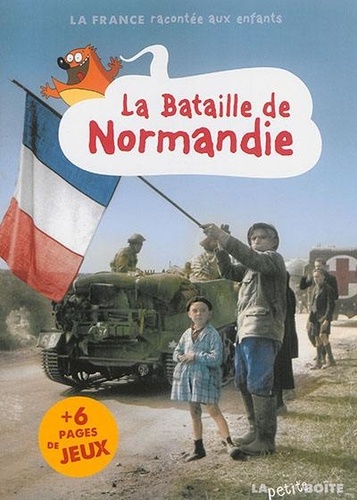 Jean-Benoît Durand et Elisabeth Durand-Colson - La bataille de Normandie.