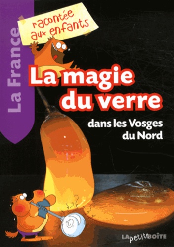 Jean-Benoît Durand - La magie du verre dans les Vosges du Nord.