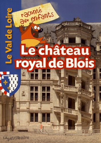 Le château royal de Blois. 1000 ans d'histoire - Occasion