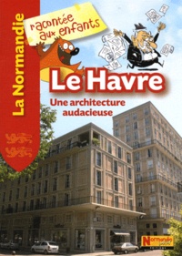 Le Havre - Une architecture audacieuse.pdf