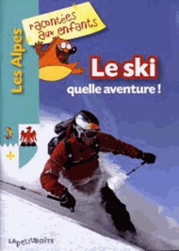 Jean-Benoît Durand - Le ski quelle aventure !.