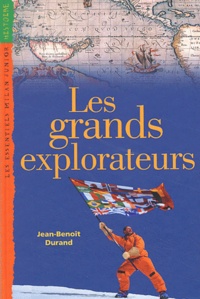 Jean-Benoît Durand - Les Grands Explorateurs.
