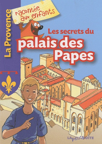 Jean-Benoît Durand - Les secrets du palais des Papes.