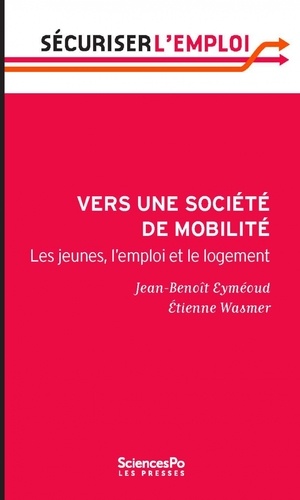 Vers une société de mobilité. Les jeunes, l'emploi et le logement