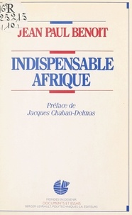 Jean Benoît - Indispensable Afrique.