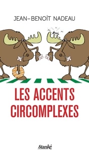 Jean-Benoît Nadeau - Les Accents circomplexes.