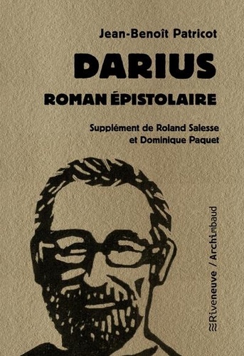 Darius. Roman épistolaire