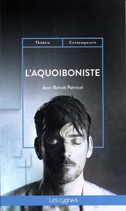 Jean-Benoît Patricot - L'Aquoiboniste.