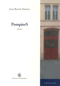 Best ebooks 2017 télécharger PompierS 9782355162480 en francais ePub PDF DJVU par Jean-Benoît Patricot