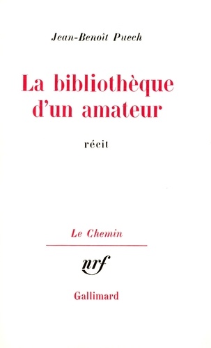 Jean-Benoît Puech - La bibliothèque d'un amateur.