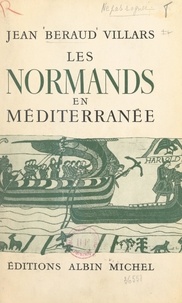 Jean Béraud-Villars - Les Normands en Méditerranée.